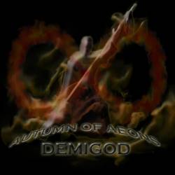 Autumn Of Aeons : Demigod